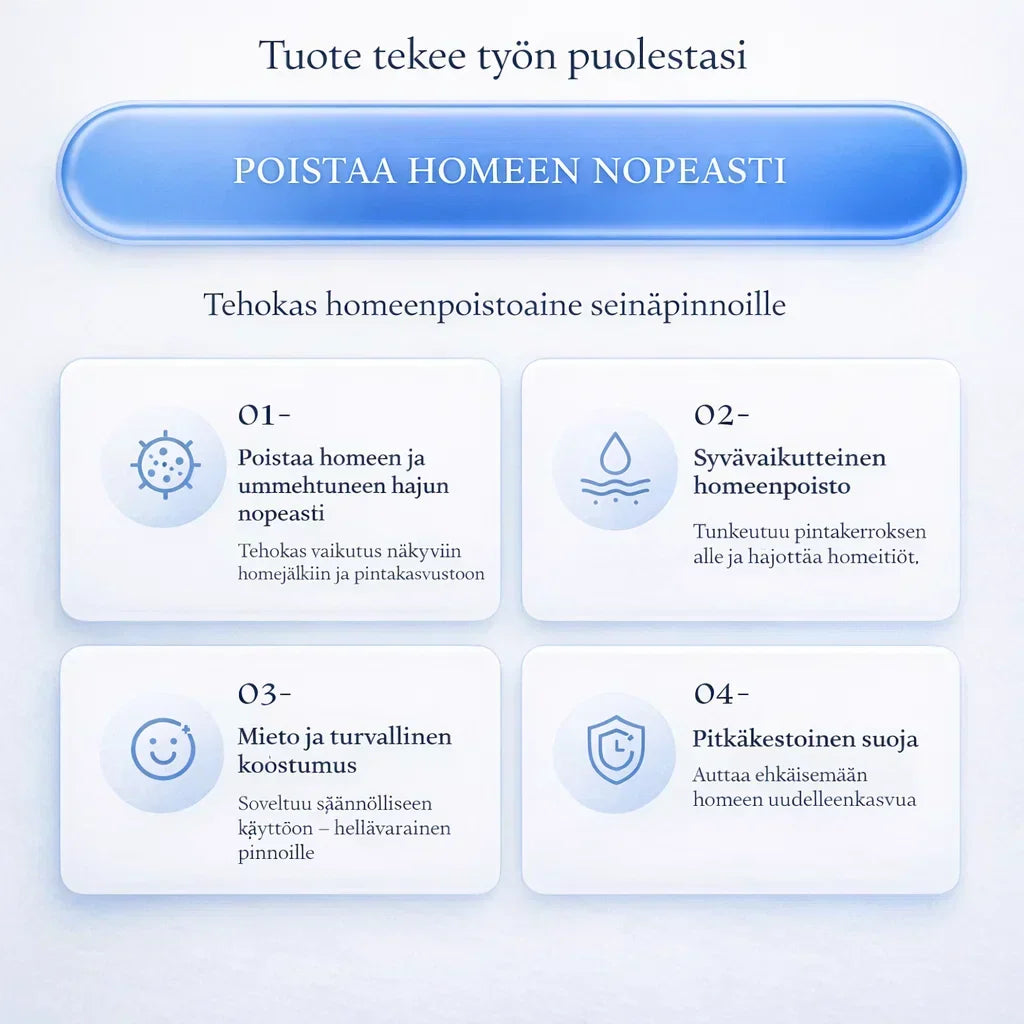 – poistaa homeen ilman hankausta